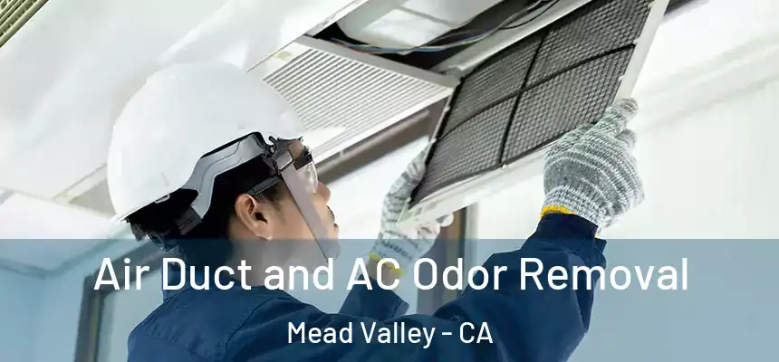 Air Duct and AC Odor Removal Mead Valley - CA