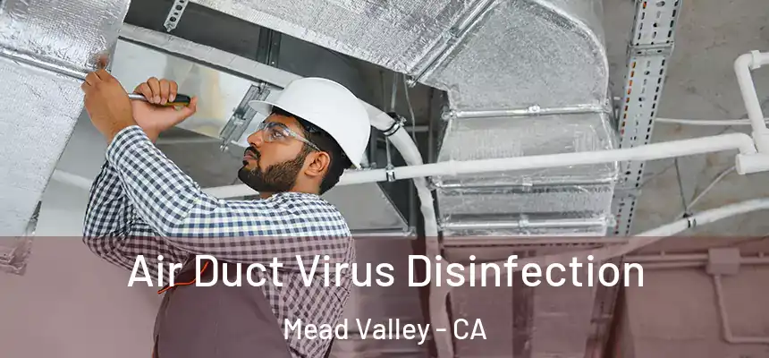 Air Duct Virus Disinfection Mead Valley - CA