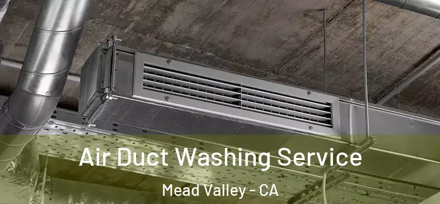 Air Duct Washing Service Mead Valley - CA