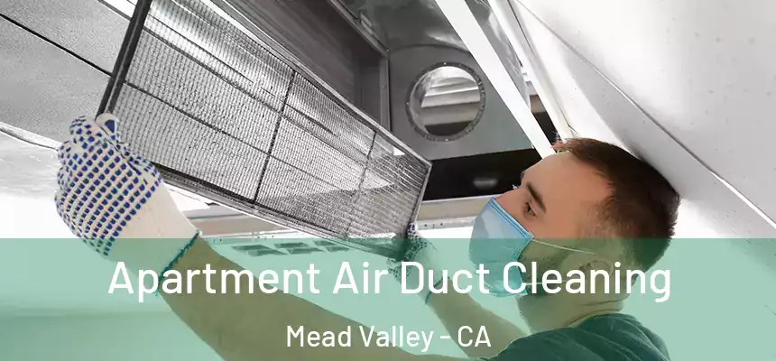 Apartment Air Duct Cleaning Mead Valley - CA