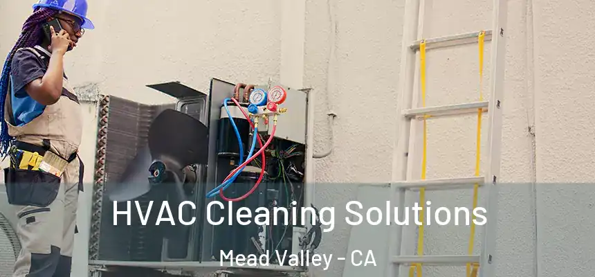 HVAC Cleaning Solutions Mead Valley - CA