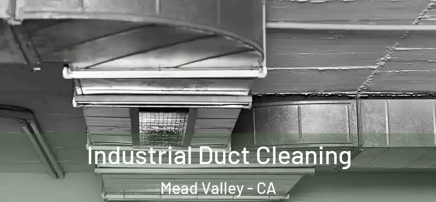 Industrial Duct Cleaning Mead Valley - CA