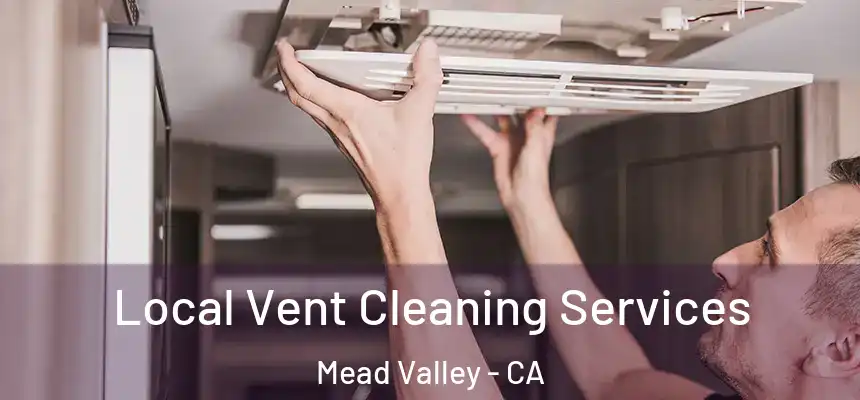 Local Vent Cleaning Services Mead Valley - CA